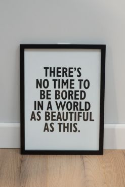 No Time To Be Bored - Framed Poster
